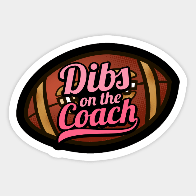 Dibs On The Coach - Girls American Football Sticker by biNutz